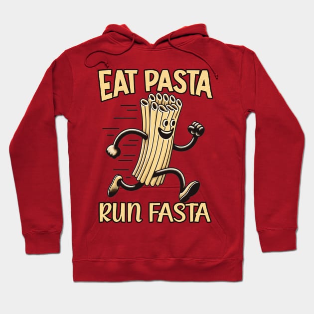 eat pasta run fasta Hoodie by AlephArt